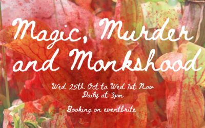 Halloween Themed Tour: Magic, Murder and Monkshood