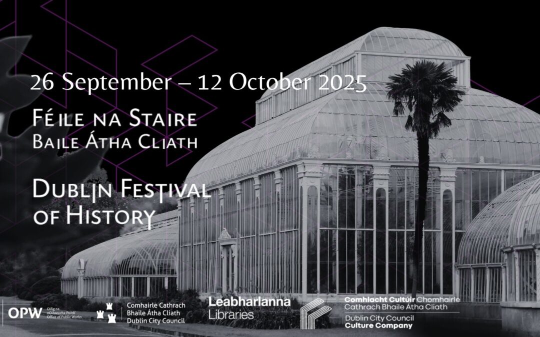 Dublin Festival of History. Events in the Gardens
